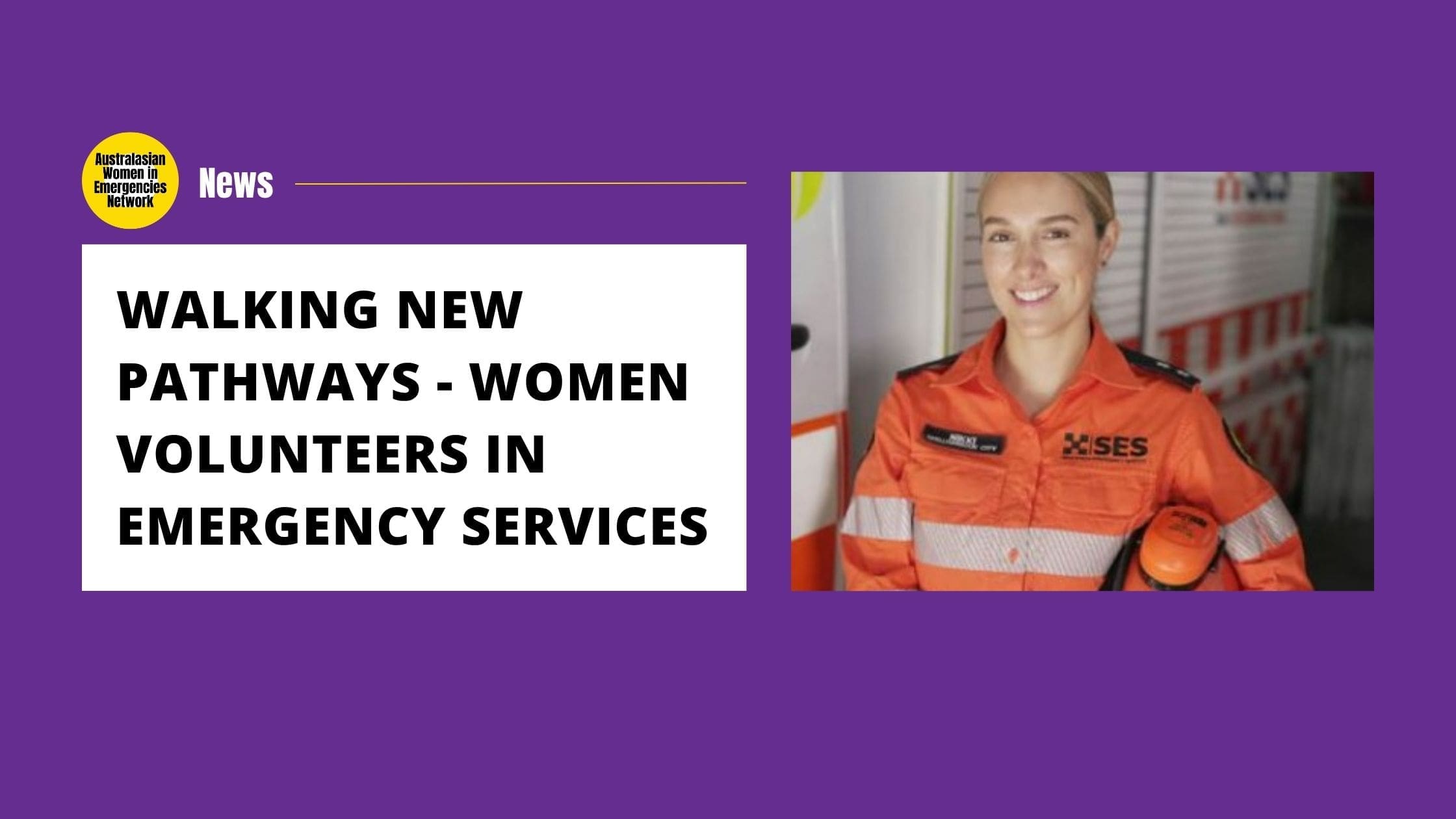 Walking New Pathways - Women Volunteers in Emergency Services | AWE Network